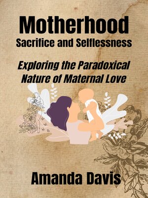 cover image of Motherhood Sacrifice and Selflessness